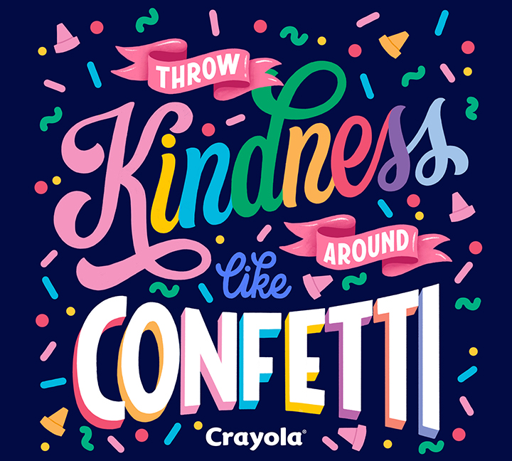 Portfolio: "Throw Kindness Around Like Confetti" design for Crayola consumer products brand licensing style guide.